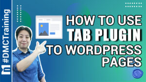 How To Create A WordPress Post Using Gutenberg Editor - How To Use Tab Plugin In WordPress Pages