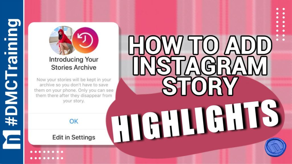 How To Add Instagram Story Highlights - How To Add Instagram Story Highlights